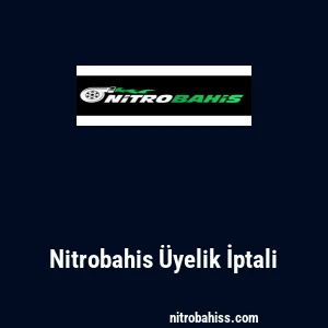 Nitrobahis Üyelik İptali