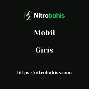 Nitrobahis Mobil Giriş