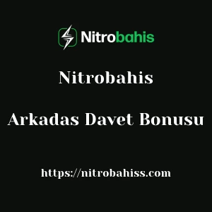 Nitrobahis Arkadas Davet Bonusu