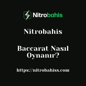 Nitrobahis Baccarat Nasıl Oynanır?