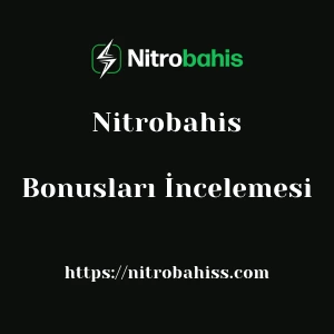 Nitrobahis Bonusları İncelemesi