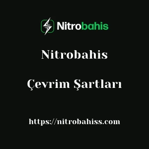 Nitrobahis Çevrim Şartları