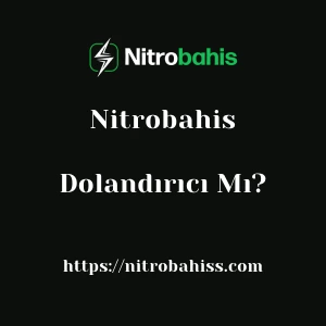 Nitrobahis Dolandırıcı Mı?