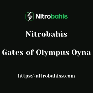 Nitrobahis Gates of Olympus Oyna
