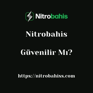Nitrobahis Güvenilir Mı?