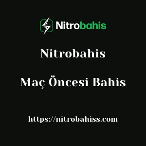 Nitrobahis Maç Öncesi Bahis