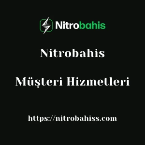 Nitrobahis Müşteri Hizmetleri