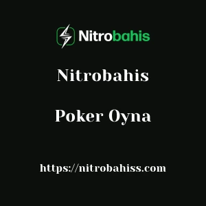 Nitrobahis Poker Oyna
