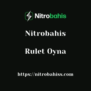 Nitrobahis Rulet Oyna