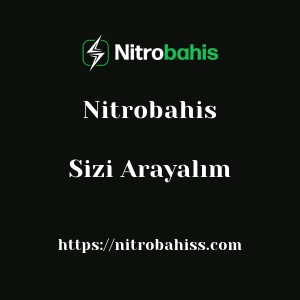 Nitrobahis Sizi Arayalım