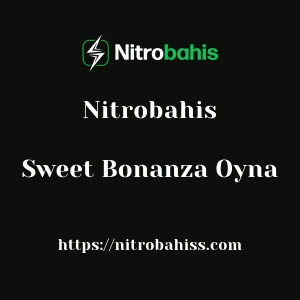 Nitrobahis Sweet Bonanza Oyna